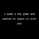 I made a new game and wanted to share it with you